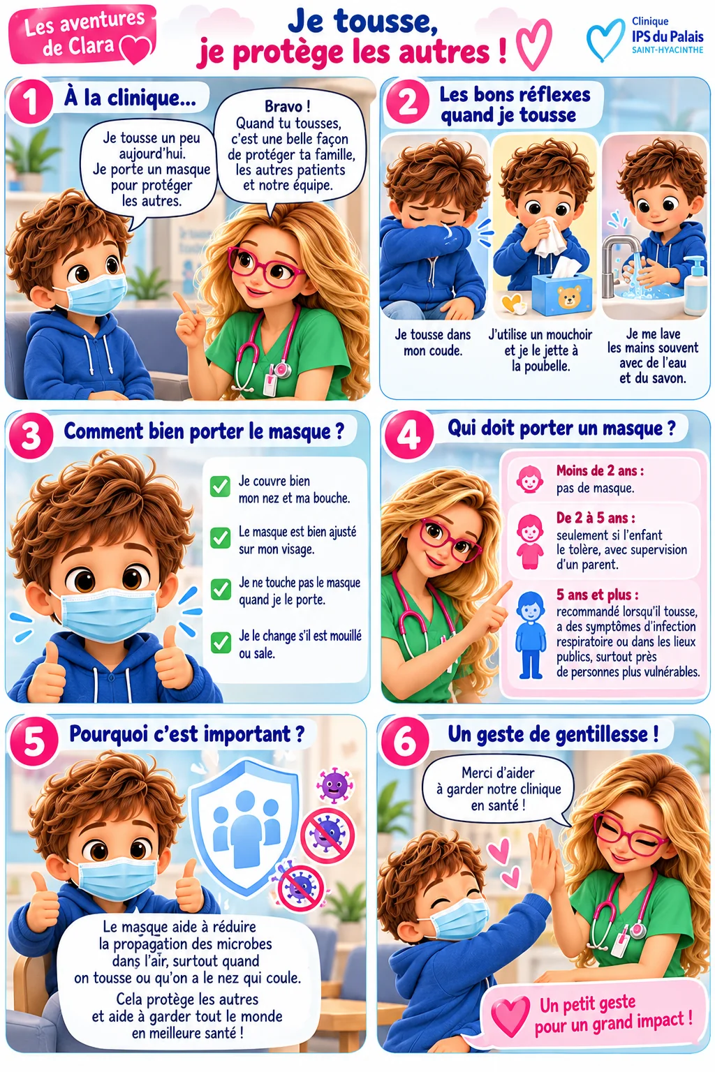 Bande dessinée « Je tousse, je protège les autres ! » : un petit garçon qui tousse porte un masque à la clinique, Clara le félicite, montre les bons réflexes (tousser dans son coude, jeter son mouchoir, se laver les mains), comment bien porter le masque, qui doit le porter selon l’âge et pourquoi c’est important. Le texte complet est disponible sous la BD.